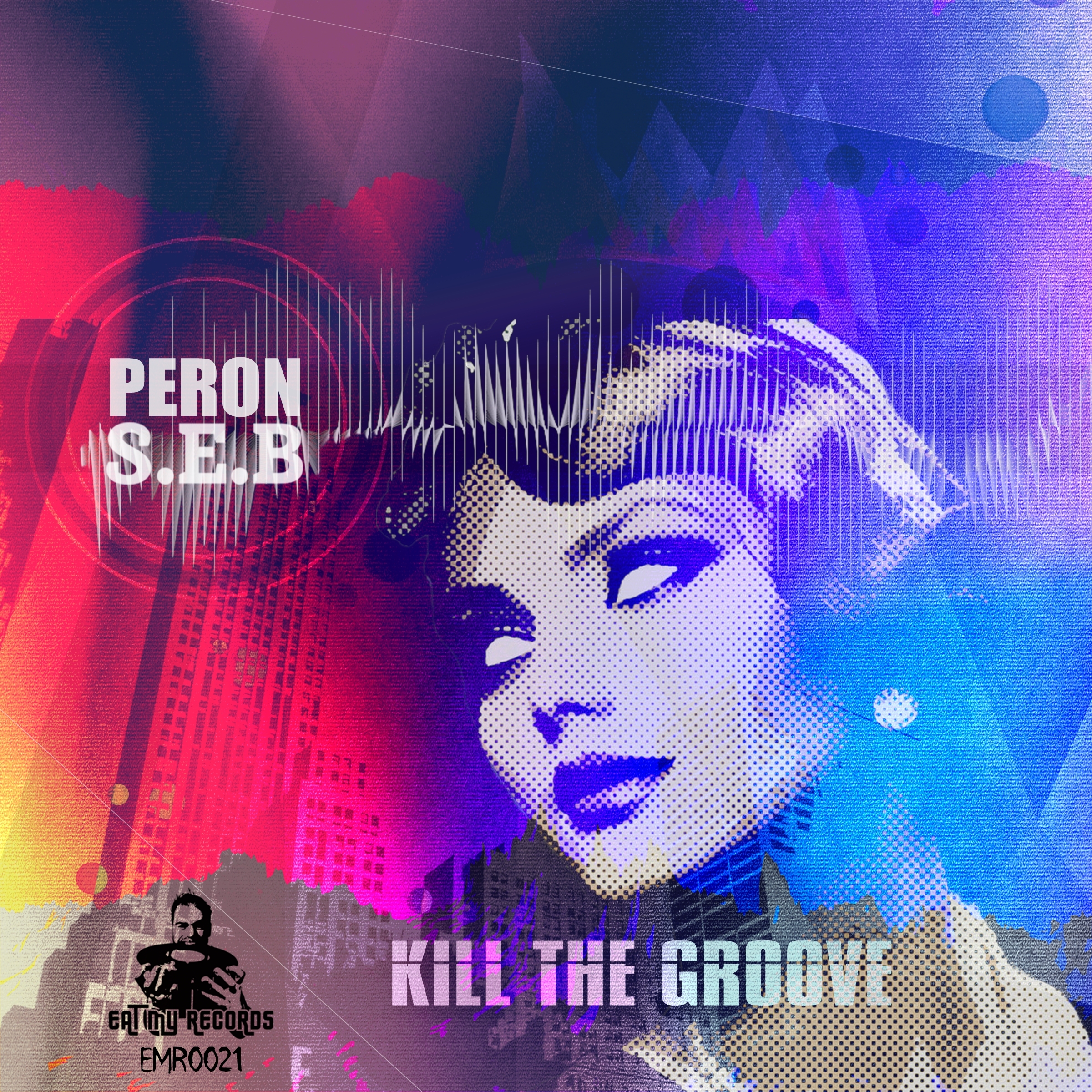 [EMR0021] S.E.B & Peron - Kill the groove